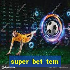 super bet tem pagamento antecipado